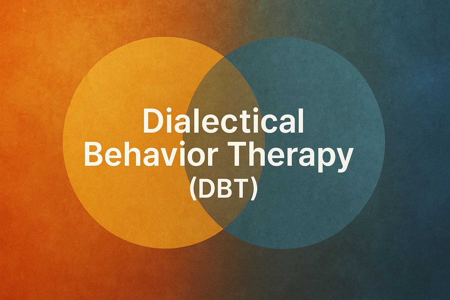 رفتاردرمانی دیالکتیکی (DBT): چیستی، کاربردها و شواهد علمی
